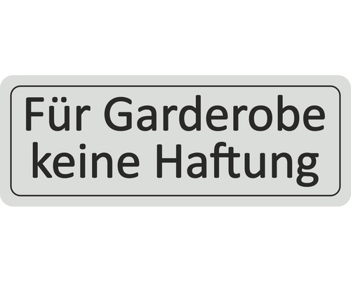 Türschild "Für Garderobe keine Haftung" 120x45 mm